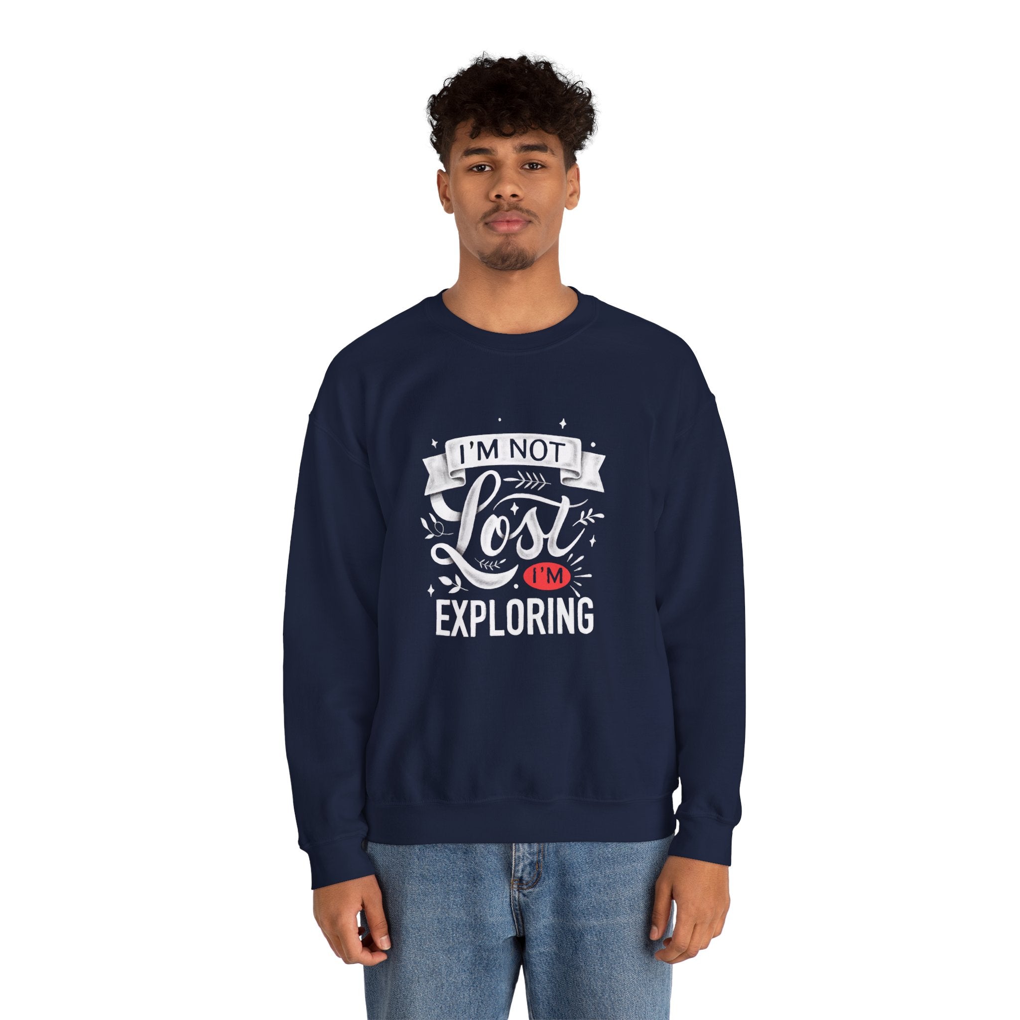 I Am Not Lost, I am Exploring | Travel Quote Sweatshirt